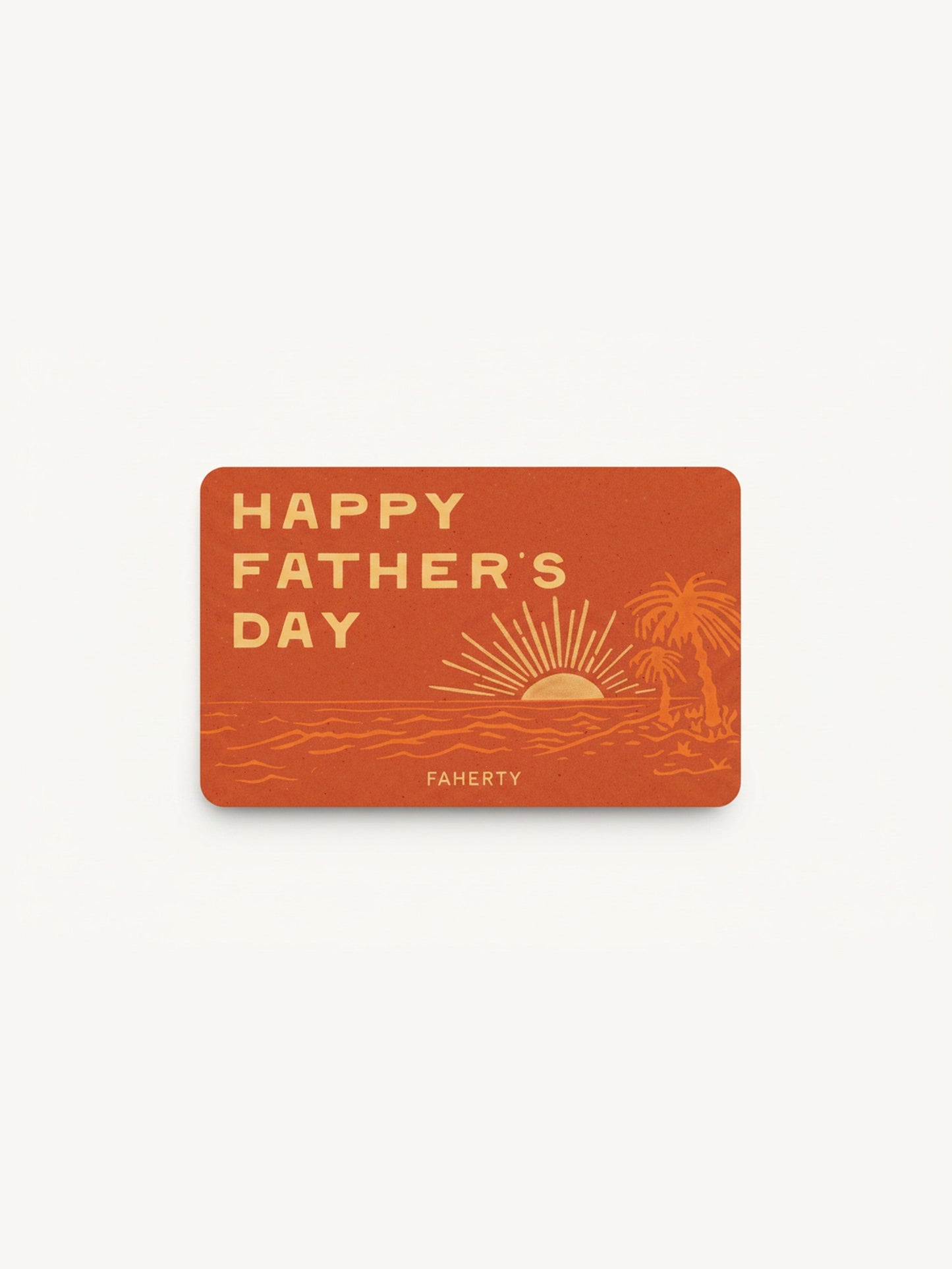 Faherty E-Gift Card - Fathers Day